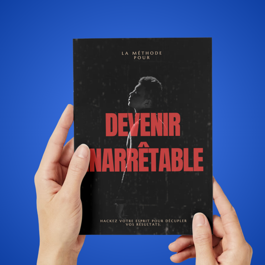 E-book 2 - La méthode pour devenir inarrêtable